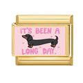 “It’s Been A Long Day” Dog Charm Link